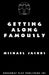 Getting Along Famously by Michael Jacobs