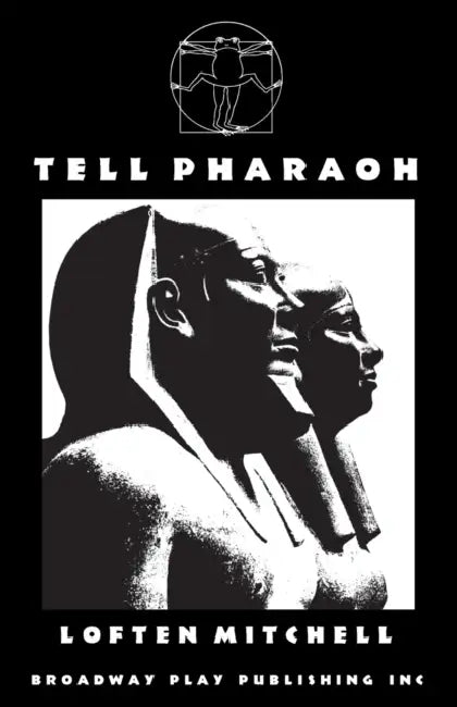 Tell Pharaoh by Loften Mitchell