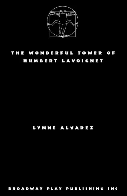 The Wonderful Tower Of Humbert Lavoignet by Lynne Alvarez
