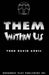 Them Within Us by Todd David Gross