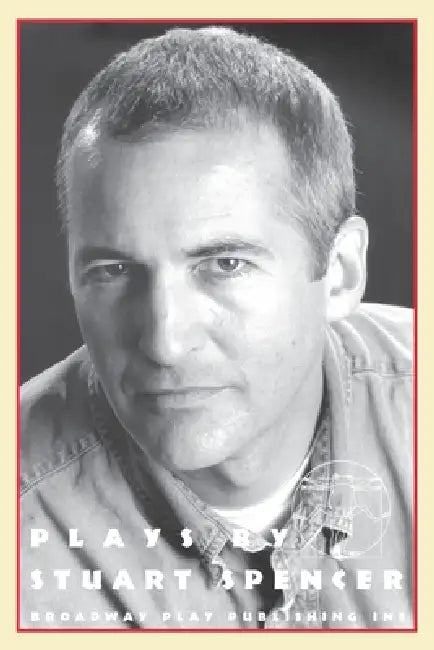 Plays By Stuart Spencer by Stuart Spencer
