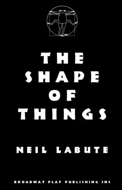 The Shape Of Things by Neil Labute
