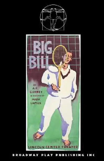 Big Bill by A. R. Gurney