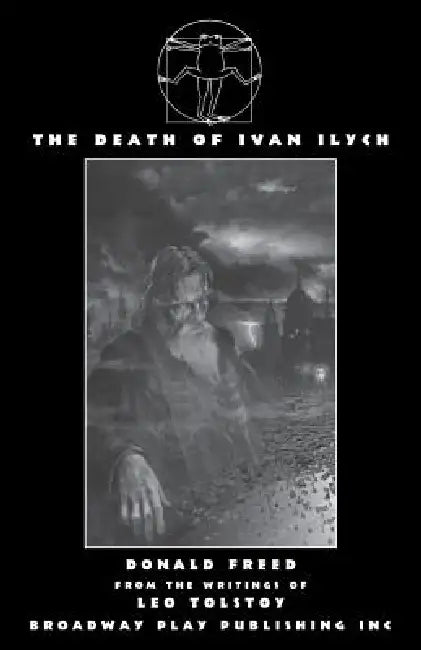 The Death Of Ivan Ilych by Donald Freed, Leo Tolstoy