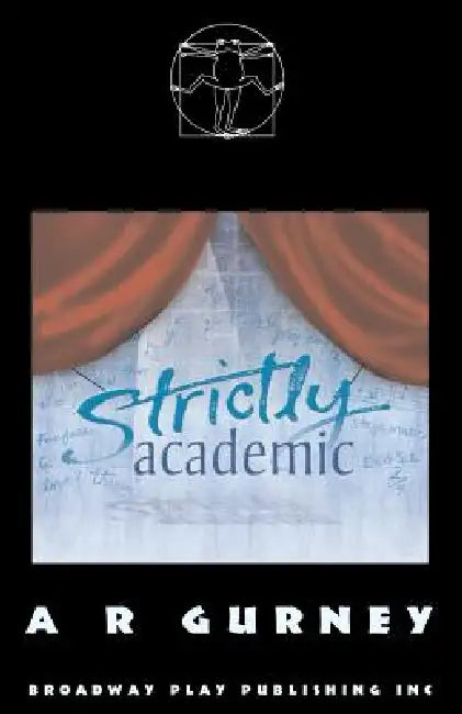 Strictly Academic by A. R. Gurney