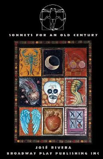 Sonnets For An Old Century by Jose Rivera
