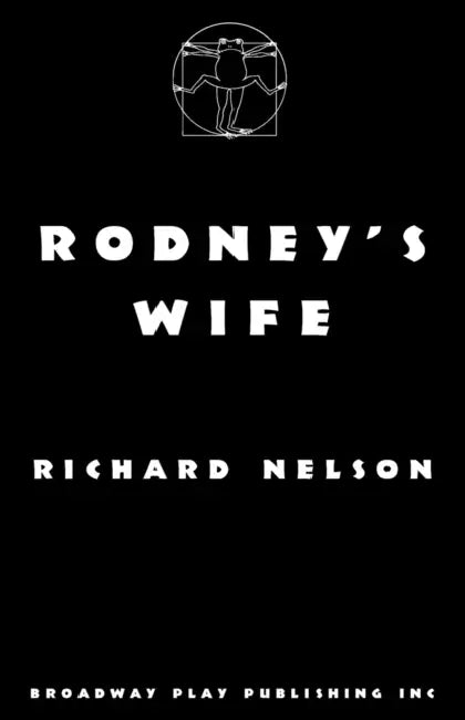 Rodney's Wife by Richard Nelson