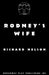 Rodney's Wife by Richard Nelson