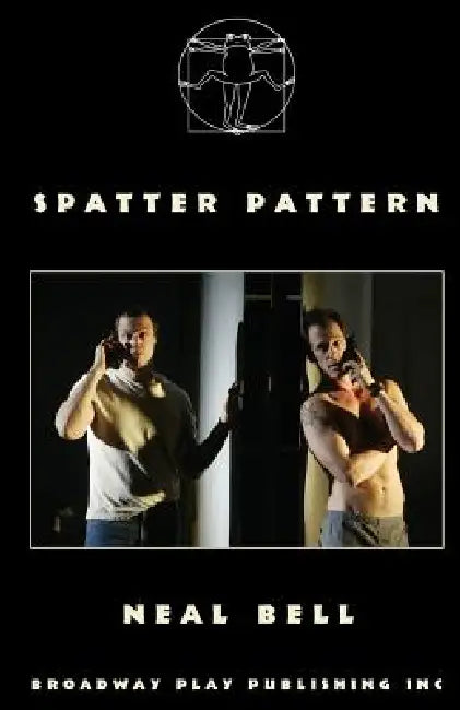 Spatter Pattern by Neal Bell