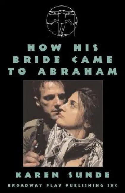 How His Bride Came To Abraham by Karen Sunde