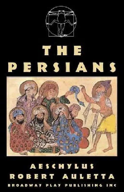 The Persians by Aeschylus, Robert Auletta