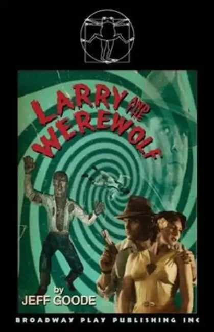 Larry And The Werewolf by Jeff Goode
