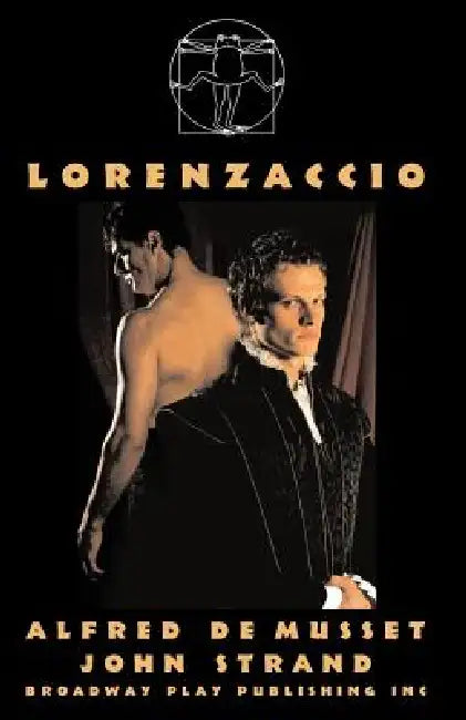 Lorenzaccio by Alfred de Musset, John Strand