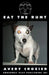 Eat The Runt by Avery Crozier, Tom Jacobson