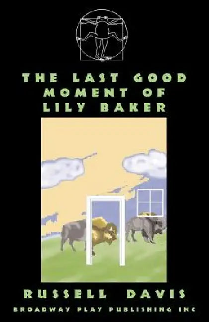 The Last Good Moment Of Lily Baker by Russell Davis