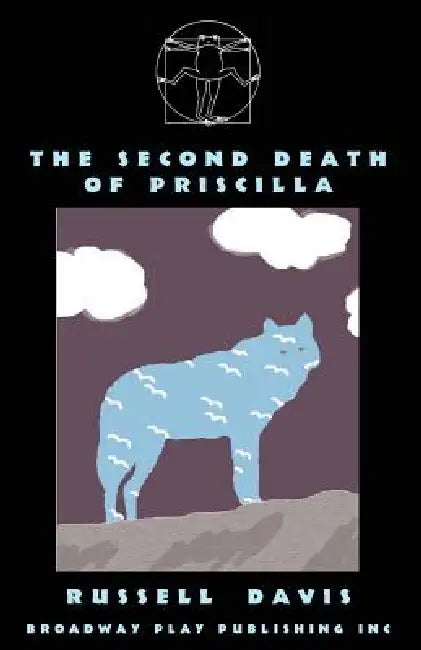 The Second Death Of Priscilla by Russell Davis