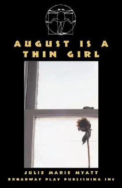 August Is A Thin Girl by Julie Marie Myatt