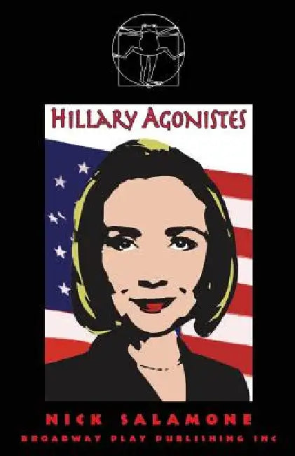 Hillary Agonistes by Nick Salamone