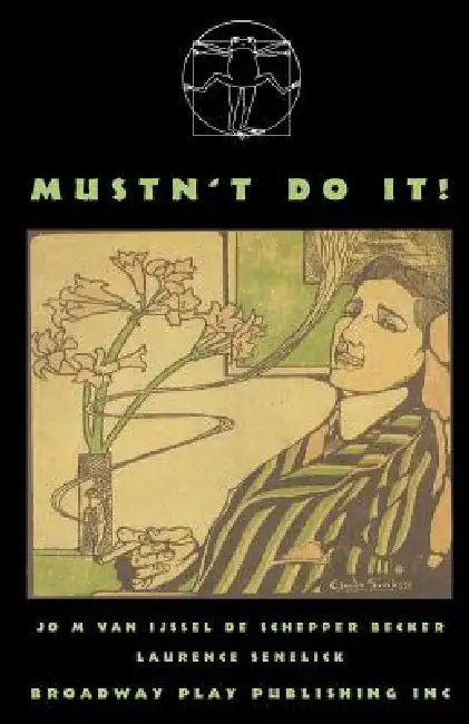 Mustn't Do It! by Jo M. Van Ijssel De Schepper-Becker, Laurence Senelick
