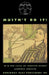 Mustn't Do It! by Jo M. Van Ijssel De Schepper-Becker, Laurence Senelick