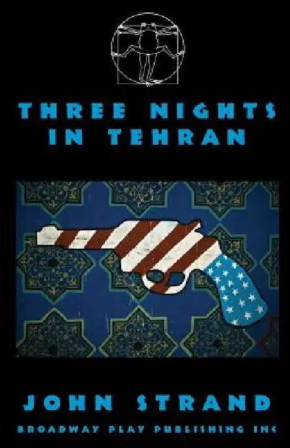 Three Nights In Tehran by John Strand