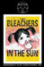 Bleachers In The Sun by Y. York