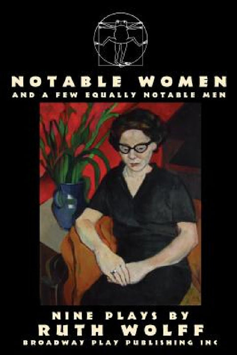Notable Women - and a Few Equally Notable Men by Ruth Wolff