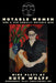 Notable Women - and a Few Equally Notable Men by Ruth Wolff