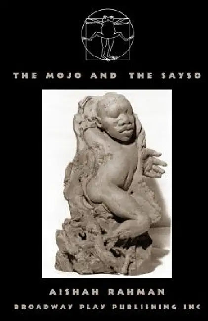 The Mojo And The Sayso by Aishah Rahman