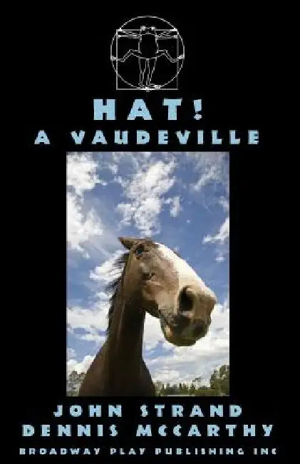 Hat! A Vaudeville by John Strand, Dennis McCarthy