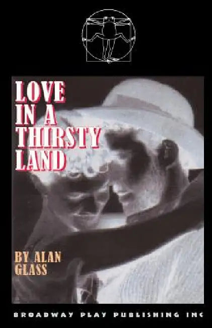 Love In A Thirsty Land by Alan Glass