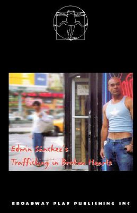 Trafficking In Broken Hearts by Edwin Sanchez