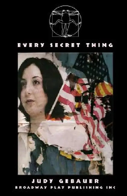 Every Secret Thing by Judy Gebauer
