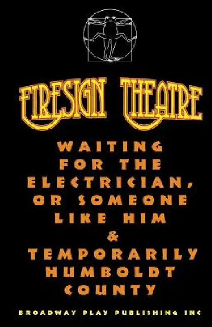 Waiting For The Electrician, Or Someone Like Him & Temporarily Humboldt County by Firesign Theatre