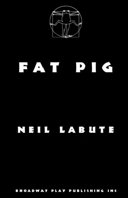 Fat Pig by Neil Labute