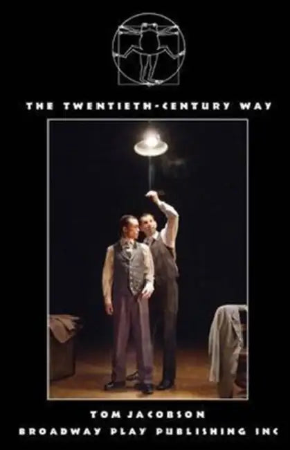 The Twentieth-Century Way by Tom Jacobson