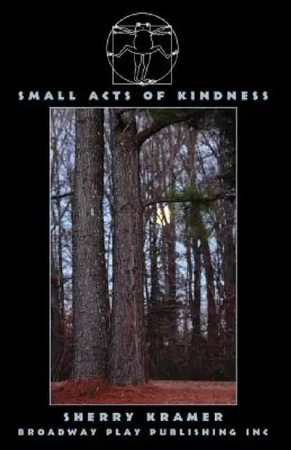 Small Acts Of Kindness by Sherry Kramer