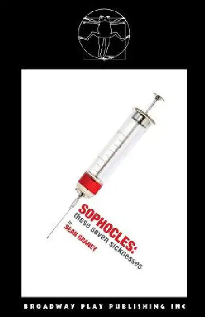 These Seven Sicknesses by Sophocles, Sean Graney