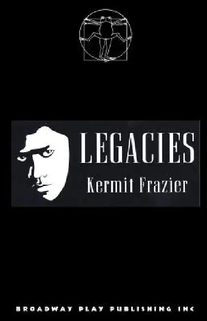 Legacies by Kermit Frazier