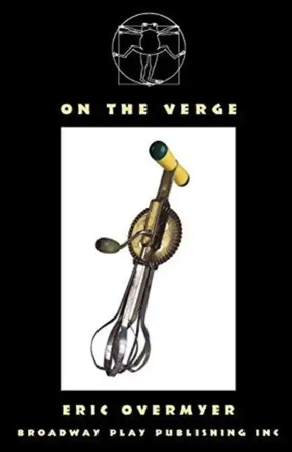 On The Verge by Eric Overmyer