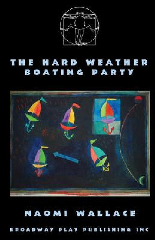 The Hard Weather Boating Party by Naomi Wallace