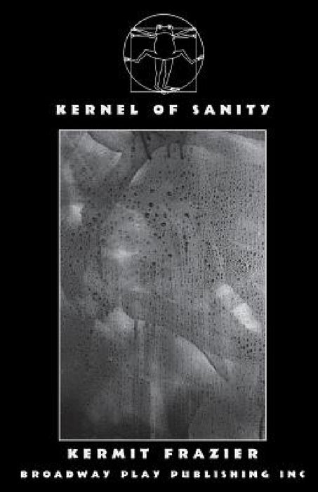 Kernel Of Sanity by Kermit Frazier