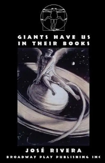 Giants Have Us In Their Books by Jose Rivera
