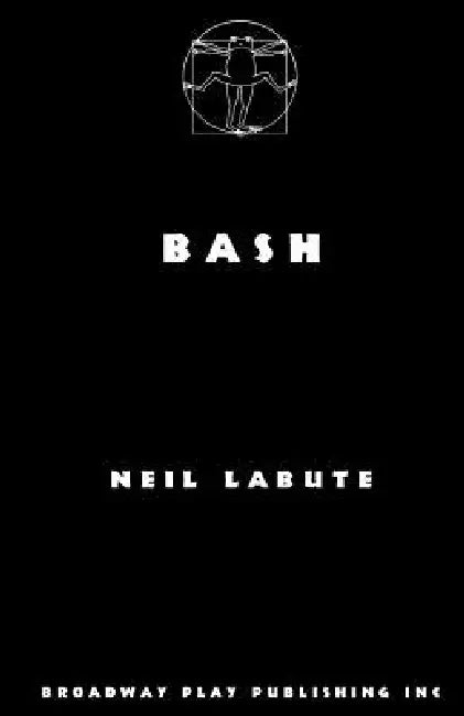 Bash by Neil Labute