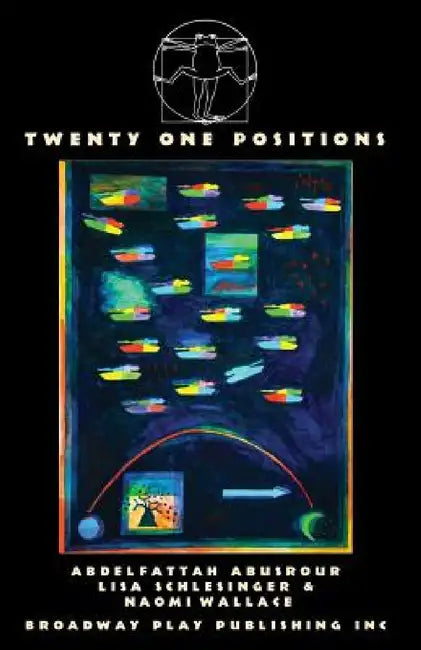 Twenty One Positions by Abdelfattah Abusrour, Lisa Schlesinger, Naomi Wallace