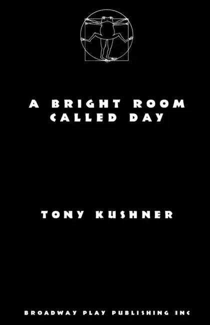 A Bright Room Called Day by Tony Kushner