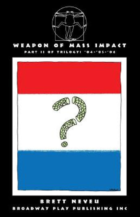 Weapon Of Mass Impact by Brett Neveu