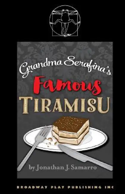 Grandma Serafina's Famous Tiramisu by Jonathan J. Samarro