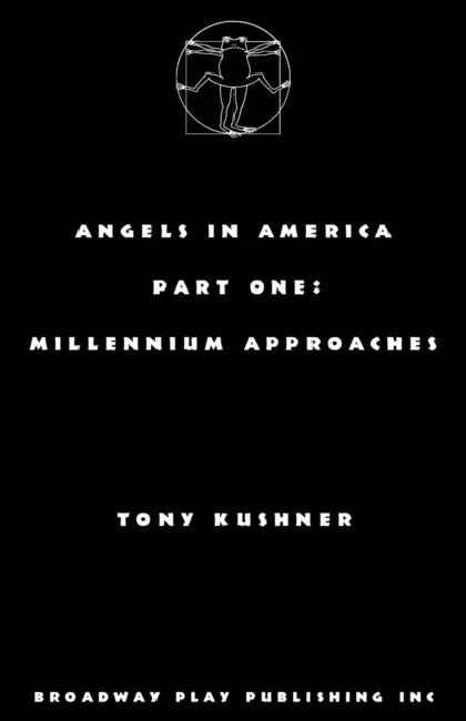 Angels in America, Part One: Millennium Approaches by Tony Kushner