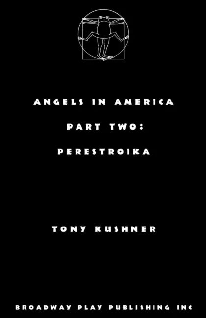 Angels in America, Part Two: Perestroika by Tony Kushner